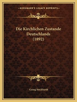 portada Die Kirchlichen Zustande Deutschlands (1892) (en Alemán)