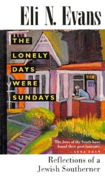 portada the lonely days were sundays: reflections of a jewish southerner (en Inglés)