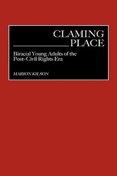 portada claiming place: biracial young adults of the post-civil rights era (in English)