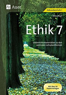 portada Ethik 7: Unterrichtsmaterialien zu den Zentralen Lehrplanthemen (in German)