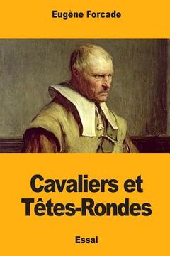 portada Cavaliers et Têtes-Rondes (en Francés)