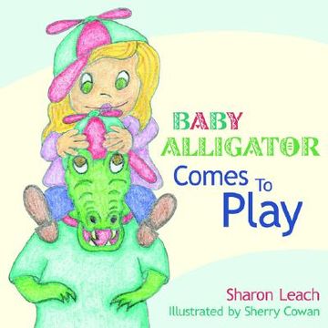 portada baby alligator comes to play (en Inglés)