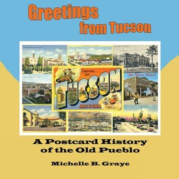 portada Greetings from Tucson: A Postcard History of the Old Pueblo (en Inglés)