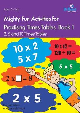 portada Mighty Fun Activities for Practising Times Tables, Book 1: 2, 5 and 10 Times Tables (in English)