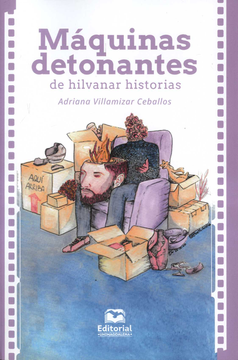 portada MAQUINAS DETONANTES DE HILVANAR HISTORIAS (in Spanish)