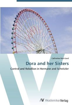 portada Dora and her Sisters: Control and Rebellion in Hermann and Schnitzler