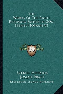 portada the works of the right reverend father in god, ezekiel hopkins v1 (en Inglés)