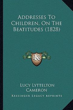 portada addresses to children, on the beatitudes (1828) (in English)