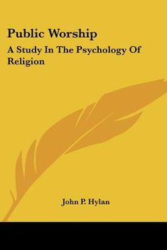 portada public worship: a study in the psychology of religion (en Inglés)