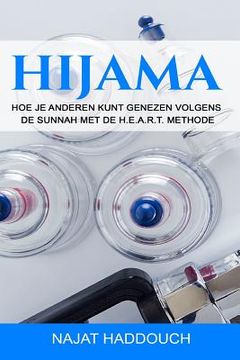 portada Hijama: Hoe je anderen kunt genezen volgens de Sunnah met de H.E.A.R.T. methode