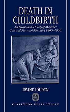portada Death in Childbirth: An International Study of Maternal Care and Maternal Mortality 1800-1950 (en Inglés)