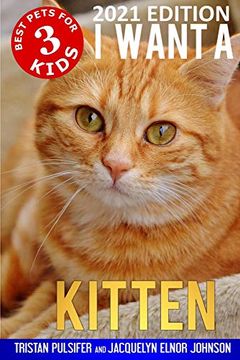 portada I Want a Kitten (Best Pets for Kids Book 3) 