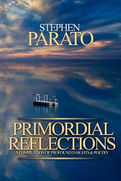 portada Primordial Reflections: A Compilation of Profound Insights and Poetry (en Inglés)