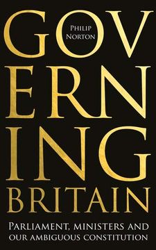 portada Governing Britain: Parliament, Ministers and our Ambiguous Constitution (en Inglés)