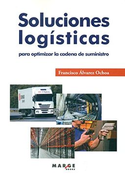 portada Soluciones Logísticas Para Optimizar la Cadena de Suministro (in Spanish)