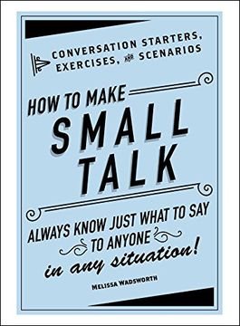 portada How to Make Small Talk: Conversation Starters, Exercises, and Scenarios