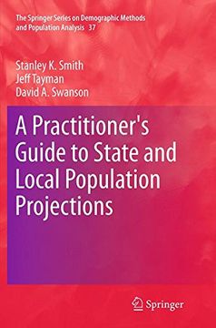 portada A Practitioner's Guide to State and Local Population Projections (The Springer Series on Demographic Methods and Population Analysis) (en Inglés)