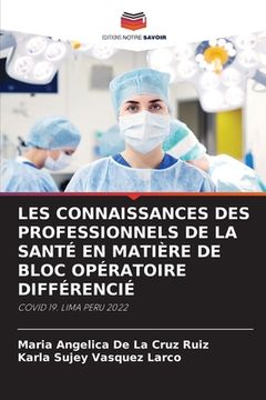 portada Les Connaissances Des Professionnels de la Santé En Matière de Bloc Opératoire Différencié (en Francés)