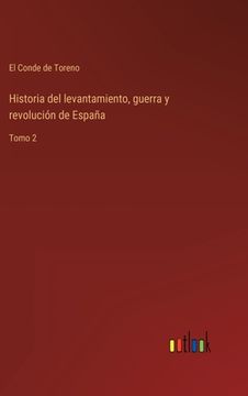 portada Historia del levantamiento, guerra y revolución de España: Tomo 2