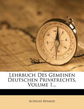 portada lehrbuch des gemeinen deutschen privatrechts, volume 1... (en Inglés)