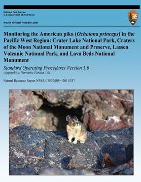 portada Monitoring the American pika (Ochotona princeps) in the Pacific West Region: Crater Lake National Park, Craters of the Moon National Monument and Pres (in English)