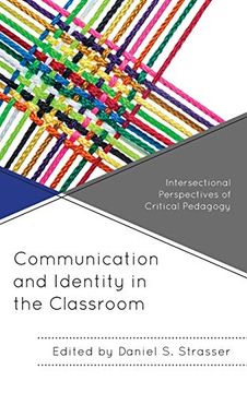 portada Communication and Identity in the Classroom: Intersectional Perspectives of Critical Pedagogy (Critical Communication Pedagogy) (in English)