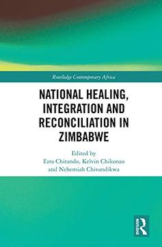 portada National Healing, Integration and Reconciliation in Zimbabwe (Routledge Contemporary Africa) (en Inglés)
