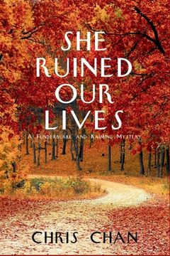 portada She Ruined Our Lives: A Funderburke and Kaiming Mystery (en Inglés)