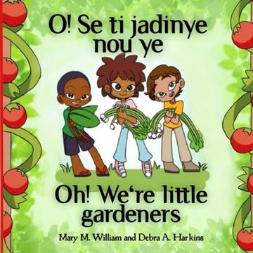 portada Oh! We're little gardeners: Sowing seeds, scraps and love (en Inglés)