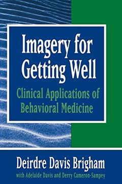 portada Imagery for Getting Well: Clinical Applications of Behavioral Medicine (Norton Professional Books) (en Inglés)