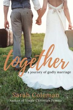 portada Together: A Journey of Godly Marriage (en Inglés)