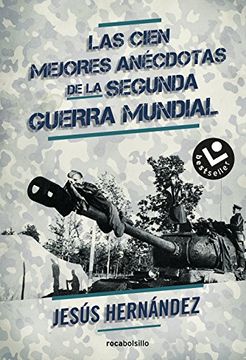 portada Las Cien Mejores Anécdotas de la ii Guerra Mundial (in Spanish)