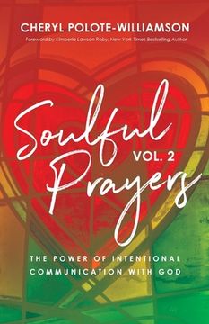 portada Soulful Prayers, Volume 2: The Power of Intentional Communication with God (en Inglés)