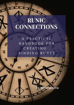 portada Runic Connection: A Practical Handbook for Creating Binding Runes (en Inglés)