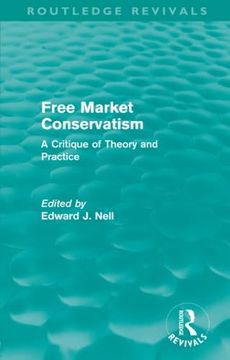 portada Free Market Conservatism (Routledge Revivals): A Critique of Theory & Practice (en Inglés)
