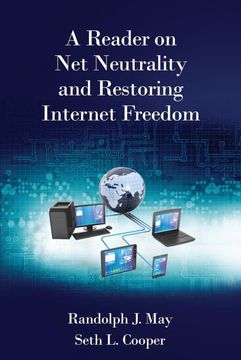 portada A Reader on net Neutrality and Restoring Internet Freedom (en Inglés)