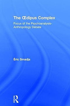 portada The Oedipus Complex: Focus of the Psychoanalysis-Anthropology Debate (en Inglés)