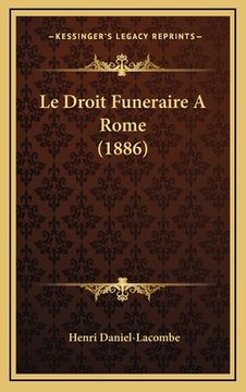 portada Le Droit Funeraire A Rome (1886) (en Francés)