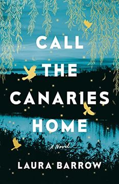 portada Call the Canaries Home: A Novel (in English)