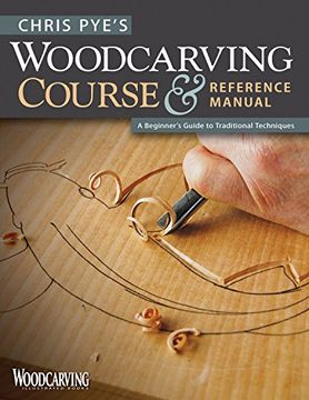 portada Chris Pye's Woodcarving Course & Referen (Woodcarving Illustrated Books) (en Inglés)