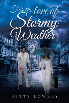 portada For the Love of Stormy Weather (en Inglés)