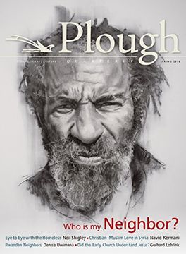 portada Plough Quarterly no. 8: Who is my Neighbor 
