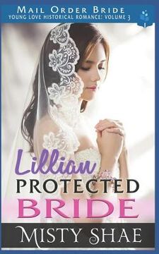 portada Lillian - Protected Bride: Mail Order Bride (en Inglés)