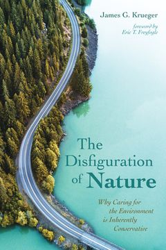 portada The Disfiguration of Nature (en Inglés)