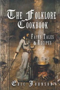 portada The Folklore Cookbook: Fairy Tales and Recipes (en Inglés)
