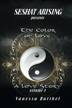 portada Seshat Arising presents: The Color of Love- A Love Story Volume I (Volume 1)