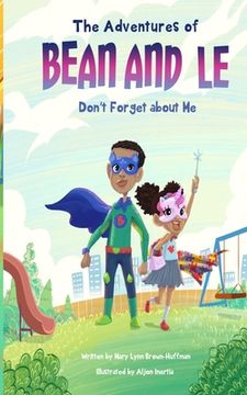 portada The Adventures of Bean and Le- Don't Forget Get About Me (in English)