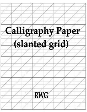 portada Calligraphy Paper (Slanted Grid): 200 Pages 8. 5" x 11" (en Inglés)