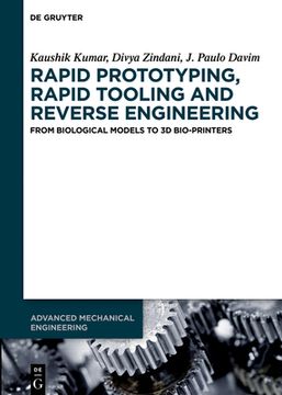 portada Rapid Prototyping, Rapid Tooling and Reverse Engineering: From Biological Models to 3D Bioprinters (in English)