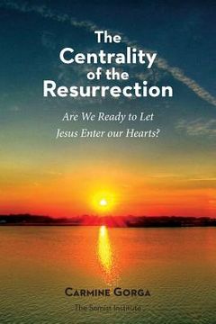 portada The Centrality of the Resurrection: Are We Ready to Let Jesus Enter our Hearts?
